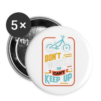 Folgen Sie mir nicht Sie können nicht mithalten - Buttons groß 56 mm (5er Pack) - Weiß - Vorne