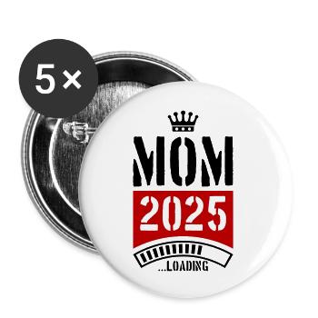 Mama 2025 Loading Mom - Buttons groß 56 mm (5er Pack) - Weiß - Vorne