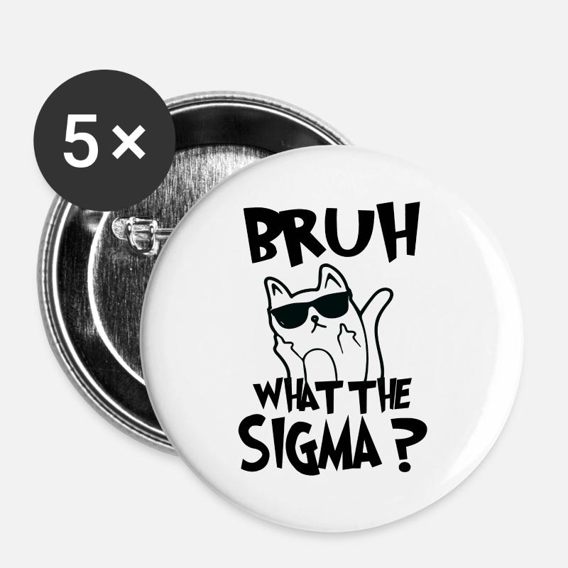Bruh, was zum Sigma? - Buttons groß 56 mm (5er Pack) - Weiß