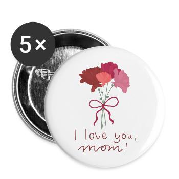 I love you, Mom! - Buttons large 2.2''/56 mm (5-pack) - white - Front