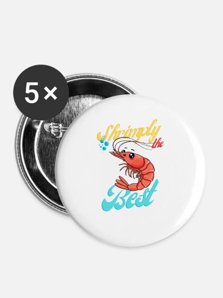 Shrimply the Best! - Buttons groß 56 mm (5er Pack) - Weiß