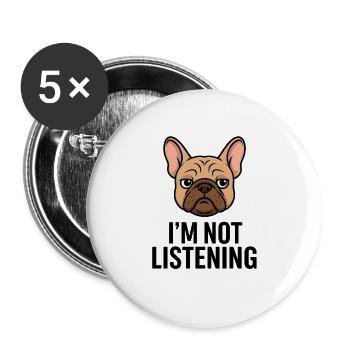 TinyPaws Fun Logo Im not Listening - Buttons groß 56 mm (5er Pack) - Weiß - Vorne