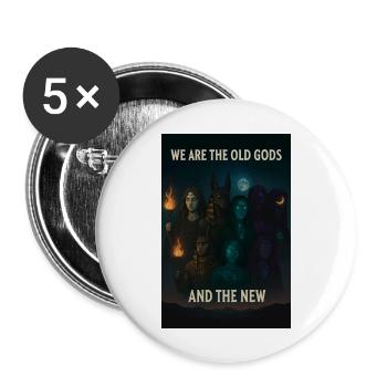 we are the old gods - Buttons large 2.2''/56 mm (5-pack) - white - Front