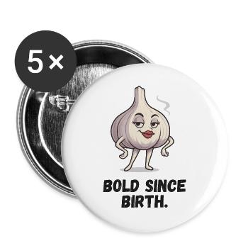 Garlic Lady - Courage Since Birth Caricature - Buttons large 2.2''/56 mm (5-pack) - white - Front