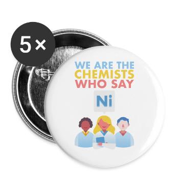 We Are The Chemists Who Say Ni Science Graphic - Buttons groß 56 mm (5er Pack) - Weiß - Vorne