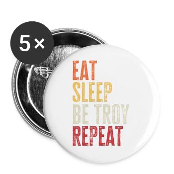 Eat Sleep Be Troy Repeat Retro Name - Buttons groß 56 mm (5er Pack) - Weiß - Vorne