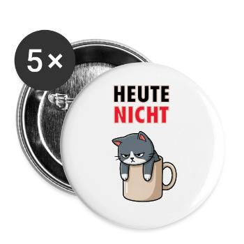 Heute Nicht Katze - Lustiges Kaffee Büro Meme - Buttons groß 56 mm (5er Pack) - Weiß - Vorne