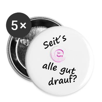 Seits E Alle Gut Drauf – Techno Design - Buttons groß 56 mm (5er Pack) - Weiß - Vorne