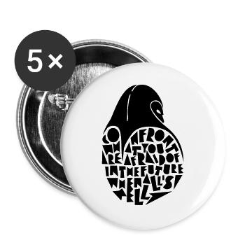 have no fear! - Buttons large 2.2''/56 mm (5-pack) - white - Front