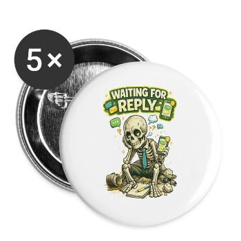 Waiting for Reply Funny Skeleton Phone Shirt - Lot de 5 grands badges (56 mm) - blanc - Devant