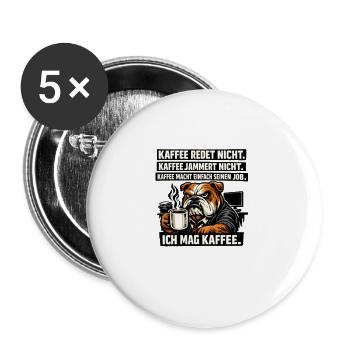 Kaffee redet nicht lustiger Kaffee Spruch Hund - Buttons groß 56 mm (5er Pack) - Weiß - Vorne
