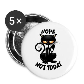 "Nope, Not Today" Black Cat meme humor - Buttons large 2.2''/56 mm (5-pack) - white - Front