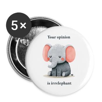 Deine Meinung ist irrelephant - Buttons groß 56 mm (5er Pack) - Weiß - Vorne