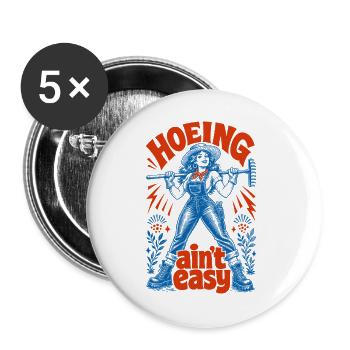Urban Gardening Hoeing Aint Easy - Buttons large 2.2''/56 mm (5-pack) - white - Front