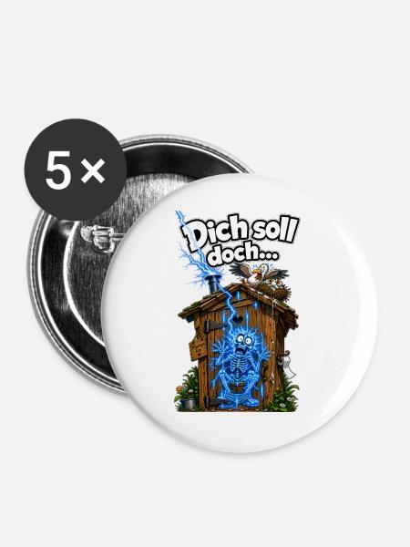 Dich soll doch... der Blitz beim Scheissen treffen - Buttons groß 56 mm (5er Pack) - Weiß