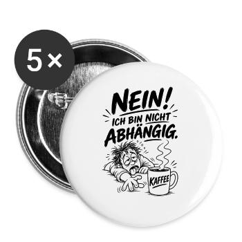 Kaffee Abhängig - Buttons groß 56 mm (5er Pack) - Weiß - Vorne