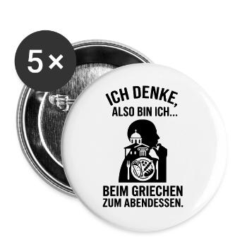 Ich denke also bin ich beim Griechen - Buttons groß 56 mm (5er Pack) - Weiß - Vorne
