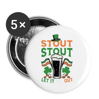 Stout Stout Let It All Out Irish Stout Beer Design - Buttons groß 56 mm (5er Pack) - Weiß - Vorne