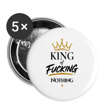 King of Fucking Nothing - Buttons groß 56 mm (5er Pack) - Weiß - Vorne