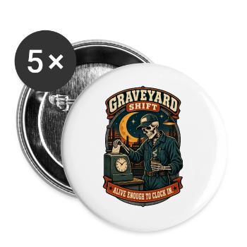 Nachtschicht – Nachtschicht mit Humor - Buttons groß 56 mm (5er Pack) - Weiß - Vorne