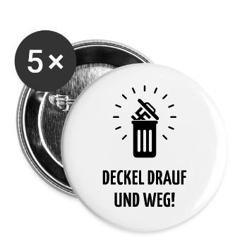 Deckel Drauf Und Weg! (Gegen Rechts / Black) - Buttons groß 56 mm (5er Pack) - Weiß - Vorne