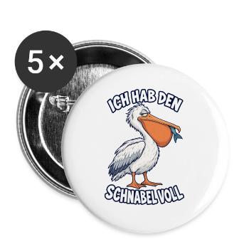 Ich hab den Schnabel voll – Pelikan - Buttons groß 56 mm (5er Pack) - Weiß - Vorne