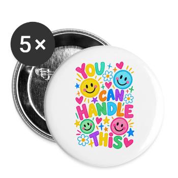 You Can Handle This Positiver Motivationsspruch - Buttons groß 56 mm (5er Pack) - Weiß - Vorne