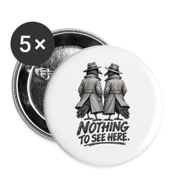 Hier gibt es nichts zu sehen – geheimnisvoller Krähenhumor - Buttons groß 56 mm (5er Pack) - Weiß - Vorne