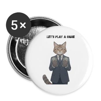 Katze im Anzug mit Geld: Lass uns ein Spiel spielen - Buttons groß 56 mm (5er Pack) - Weiß - Vorne