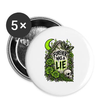 Für immer war eine Lüge - Buttons groß 56 mm (5er Pack) - Weiß - Vorne