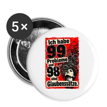 Ich habe 99 Probleme und 98 sind Glaubenssätze. - Buttons groß 56 mm (5er Pack) - Weiß - Vorne