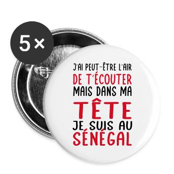 Dans ma tête je suis au Sénégal - Cadeau humour - Lot de 5 grands badges (56 mm) - blanc - Devant