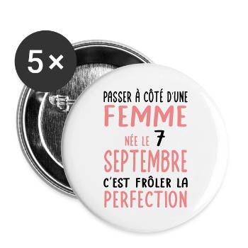 Anniversaire - Née 7 Septembre Frôler perfection - Lot de 5 grands badges (56 mm) - blanc - Devant