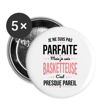 Je ne suis pas parfaite mais je suis basketteuse - Lot de 5 grands badges (56 mm) - blanc - Devant