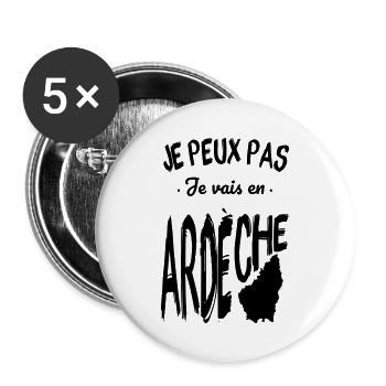 Je peux pas je vais en Ardèche - Lot de 5 grands badges (56 mm) - blanc - Devant