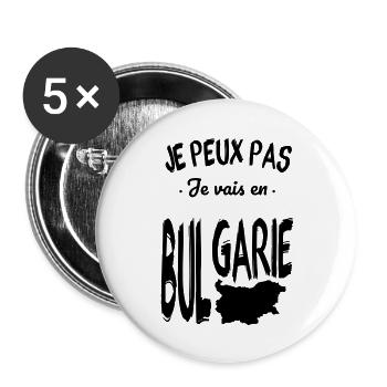 Je peux pas je vais en Bulgarie - Lot de 5 grands badges (56 mm) - blanc - Devant