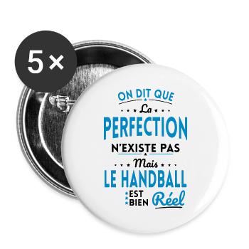 La Perfection n'existe pas le Handball est Réel - Lot de 5 grands badges (56 mm) - blanc - Devant