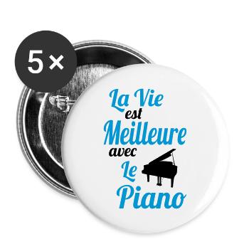 La vie est meilleure avec le Piano - Idée Cadeau - Lot de 5 grands badges (56 mm) - blanc - Devant