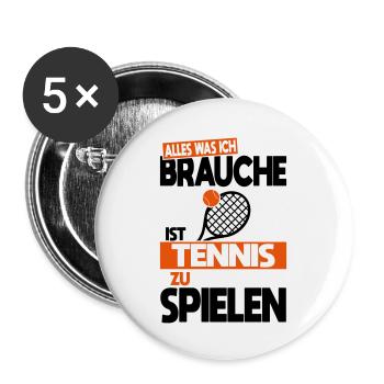 Tout ce dont j’ai besoin, c’est de jouer au tennis - Lot de 5 grands badges (56 mm) - blanc - Devant