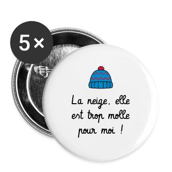 La neige, elle est trop molle pour moi ! Culte - Lot de 5 grands badges (56 mm) - blanc - Devant