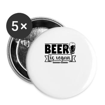 Vegan Veganer Bier trinker Spruch - Buttons groß 56 mm (5er Pack) - Weiß - Vorne