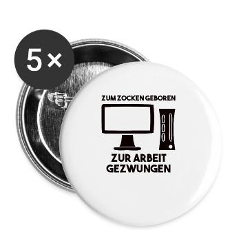 Zum Zocken Geboren Zur Arbeit Gezwungen - Buttons groß 56 mm (5er Pack) - Weiß - Vorne