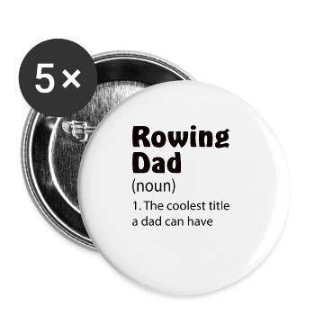 Rower Father Rower Papa Rowing Club Dad Rowing - Buttons large 2.2''/56 mm (5-pack) - white - Front