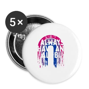 I Always Have an Ali-Bi Bisexual Couples Bi Pride - Buttons large 2.2''/56 mm (5-pack) - white - Front