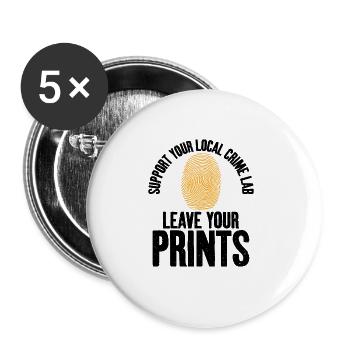 Hinterlassen Sie Ihre Drucke Forensiker - Buttons groß 56 mm (5er Pack) - Weiß - Vorne