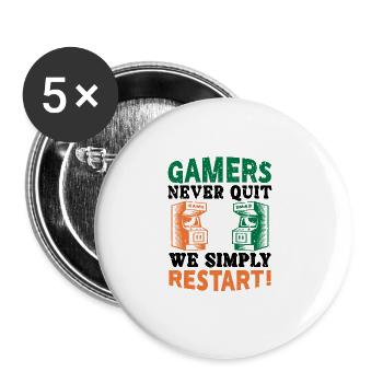 Gamers never quit - Buttons groß 56 mm (5er Pack) - Weiß - Vorne
