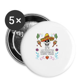 C’est toujours l’heure des tacos Cuisine mexicaine Taco gastronomique - Lot de 5 grands badges (56 mm) - blanc - Devant