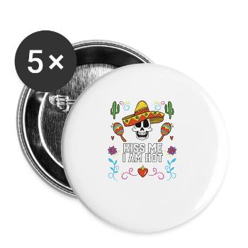 Embrasse-moi Je suis chaud Vie mexicaine Mexique Fierté Pays - Lot de 5 grands badges (56 mm) - blanc - Devant