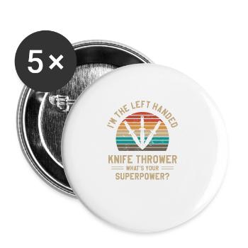 I'm The Left Handed Knife Thrower What's Your - Buttons large 2.2''/56 mm (5-pack) - white - Front