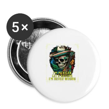 Je suis mexicain Supposons que je ne me trompe jamais Mexique - Lot de 5 grands badges (56 mm) - blanc - Devant